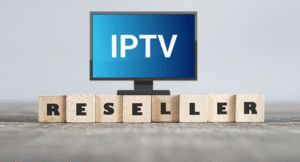 IPTV reseller - Make Money reselling IPTV Subscription - Devenir Revendeur Abonnement IPTV