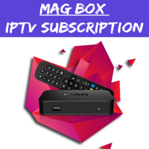 MAG Box - IPTV Subscription